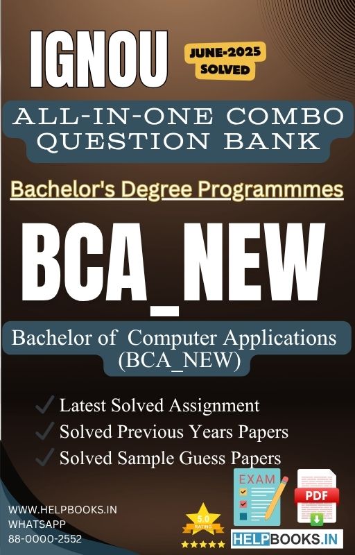 IGNOU All-in-One Exam Combo for Bachelor of Computer Applications (BCA_NEW) | All Previous Years Solved Papers, Guess Papers and Latest Assignment