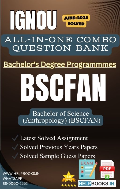 IGNOU All-in-One Exam Combo for Bachelor of Science (Anthropology) (BSCFAN) | All Previous Years Solved Papers, Guess Papers and Latest Assignment
