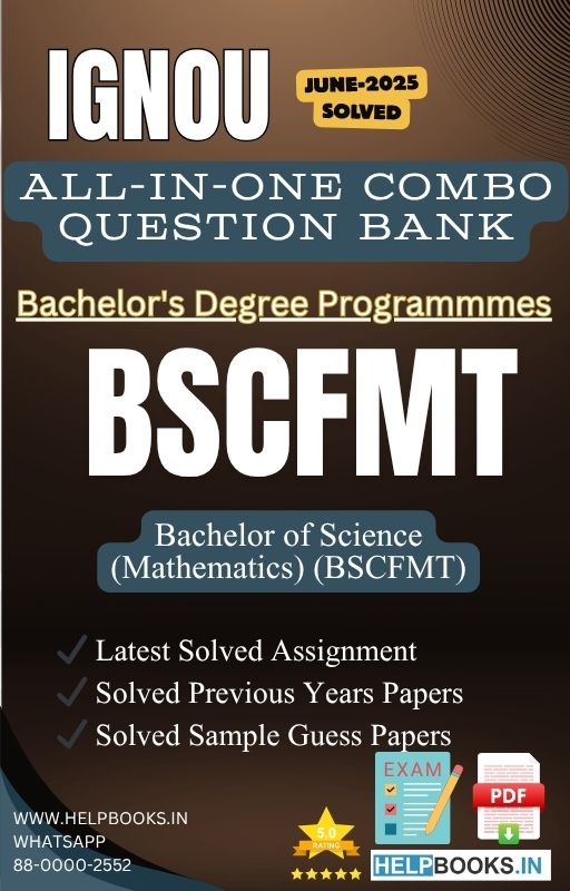 IGNOU All-in-One Exam Combo for Bachelor of Science (Mathematics) (BSCFMT) | All Previous Years Solved Papers, Guess Papers and Latest Assignment