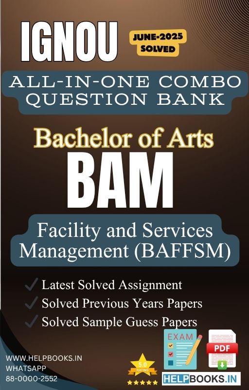 IGNOU All-in-One Exam Combo for Facility and Services Management (BAFFSM)/BAM | All Previous Years Solved Papers, Guess Papers and Latest Assignment