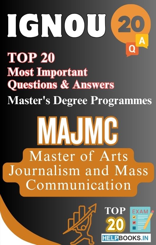 Master of Arts (Journalism and Mass Communication) (MAJMC) | TOP20 Most Expected Important Questions with Answers for IGNOU Exam
