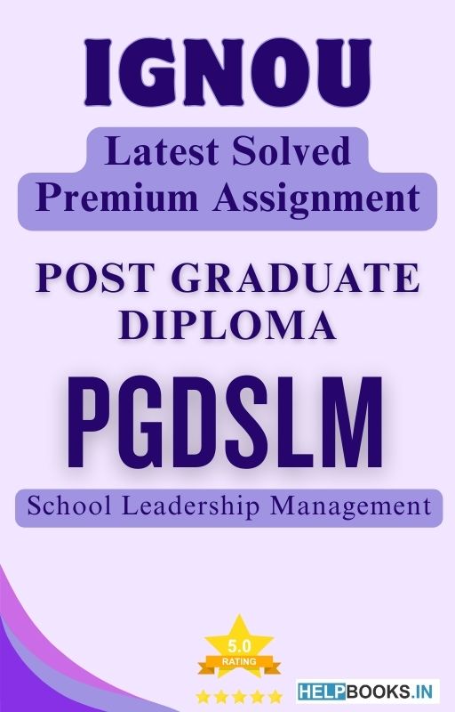 IGNOU PGDSLM | Latest Solved Assignments - School Leadership Management