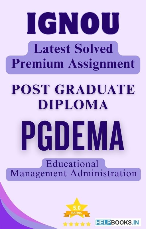 IGNOU PGDEMA | Latest Solved Assignments - Educational Management Administration