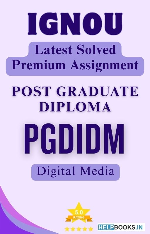 IGNOU PGDIDM | Latest Solved Assignments - Digital Media