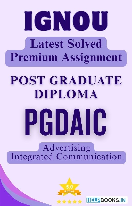 IGNOU PGDAIC | Latest Solved Assignments - Advertising Integrated Communication