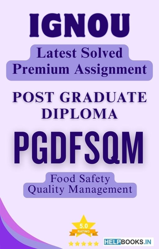 IGNOU PGDFSQM | Latest Solved Assignments - Food Safety Quality Management