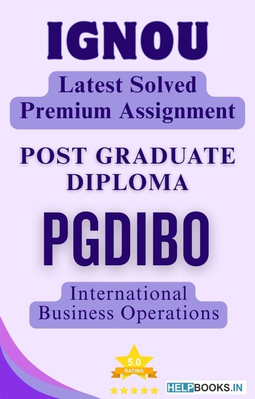 IGNOU PGDIBO | Latest Solved Assignments - International Business Operations