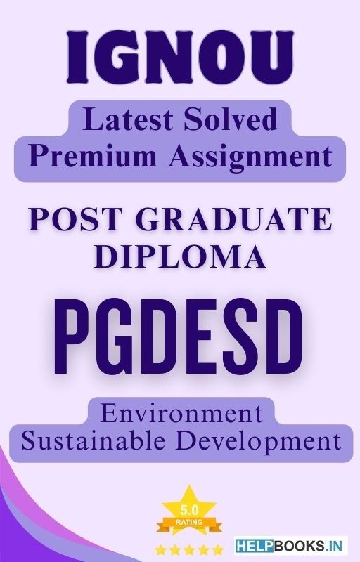 IGNOU PGDESD | Latest Solved Assignments - Environment Sustainable Development