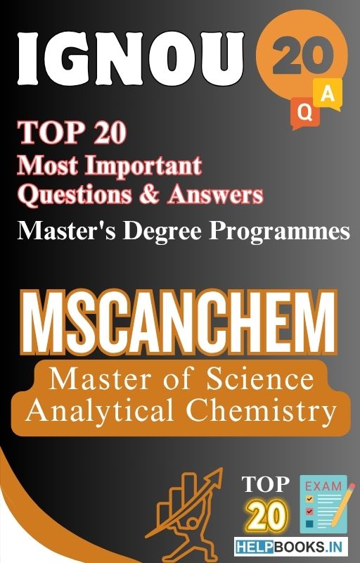 Master of Science (Analytical Chemistry) (MSCANCHEM) | TOP20 Most Expected Important Questions with Answers for IGNOU Exam