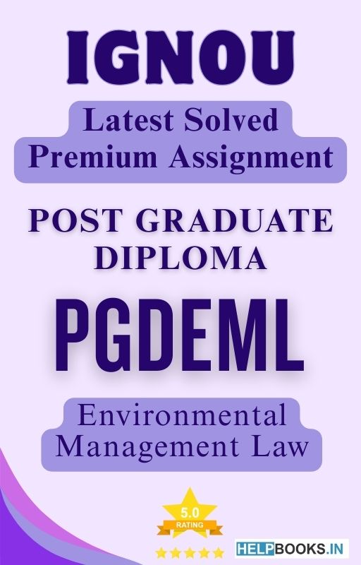 IGNOU PGDEML | Latest Solved Assignments - Environmental Management Law