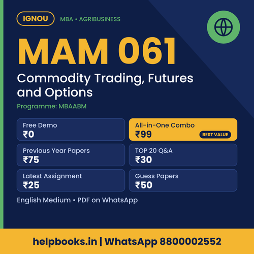 IGNOU MAM 061 Commodity Trading, Futures and Options MBA solved assignment, previous year papers and TOP 20 questions PDF