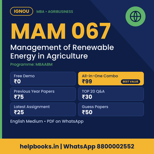 IGNOU MAM 067 Management of Renewable Energy in Agriculture MBA solved assignment, previous year papers and TOP 20 questions PDF