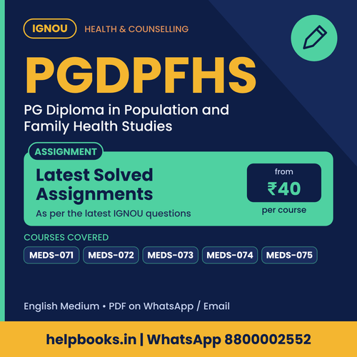 IGNOU PGDPFHS Latest Solved Assignments - PG Diploma in Population and Family Health Studies