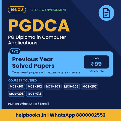 IGNOU PGDCA Previous Year Solved Papers - PG Diploma in PGDCA