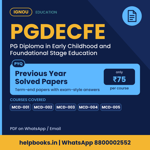 IGNOU PGDECFE Previous Year Solved Papers - PG Diploma in Early Childhood and Foundational Stage Education
