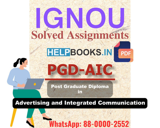 IGNOU PGDAIC 2024 Solved Assignment-Post Graduate Diploma in Advertising and Integrated Communication