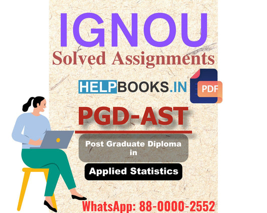 IGNOU PGDAST 2024 Solved Assignment-Post Graduate Diploma in Applied Statistics (MST, MSTE)