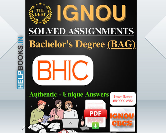 IGNOU BAG (BA-CBCS) 2023-24: Latest, Authentic & Unique IGNOU Solved Assignments for Bachelor of Arts-BHIC131, BHIC132, BHIC133, BHIC134
