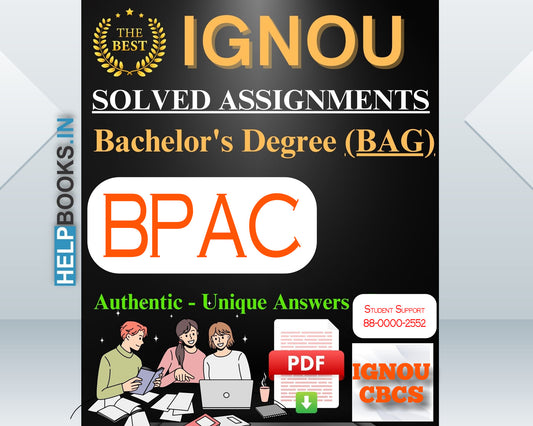 IGNOU BAG (BA-CBCS) 2023-24: Latest, Authentic & Unique IGNOU Solved Assignments for Bachelor of Arts-BPAC131, BPAC132, BPAC133, BPAC134