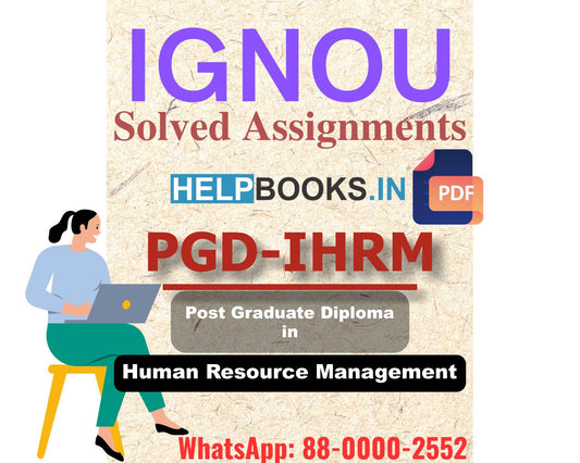 IGNOU PGDIHRM 2024 Solved Assignment-Post Graduate Diploma in Human Resource Management