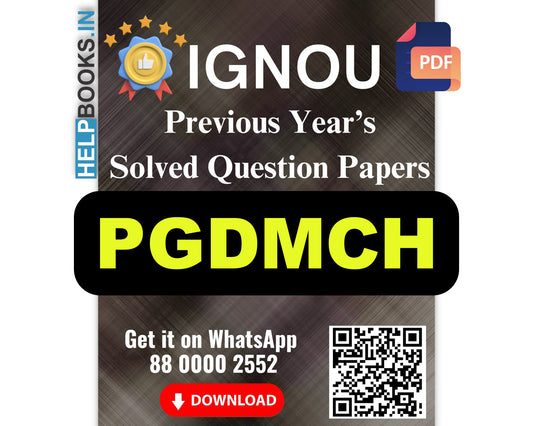IGNOU Post Graduate Diploma in Maternal and Child Health (PGDMCH)- 5 Previous Years Solved IGNOU Question Papers for 2024 Examinations