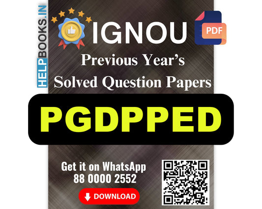 IGNOU Post Graduate Diploma in Pre Primary Education (PGDPPED)- 5 Previous Years Solved IGNOU Question Papers for 2024 Examinations