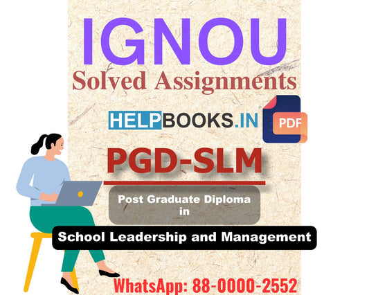 IGNOU PGDSLM 2024 Solved Assignment-Post Graduate Diploma in School Leadership and Management