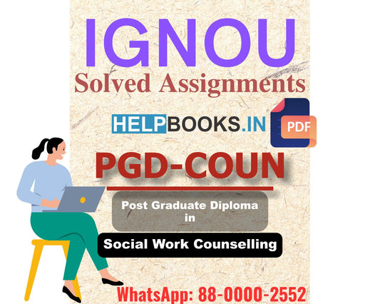 IGNOU PGDCOUN 2024 Solved Assignment-Post Graduate Diploma in Social Work Counselling