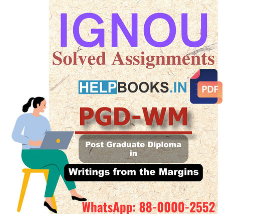 IGNOU PGDWM 2024 Solved Assignment-Post Graduate Diploma in Writings from the Margins