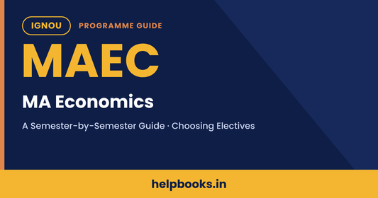 IGNOU MAEC MA Economics semester-by-semester programme guide and electives