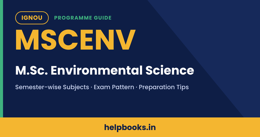 IGNOU MSCENV M.Sc. Environmental Science programme guide - subjects, exam pattern and preparation tips