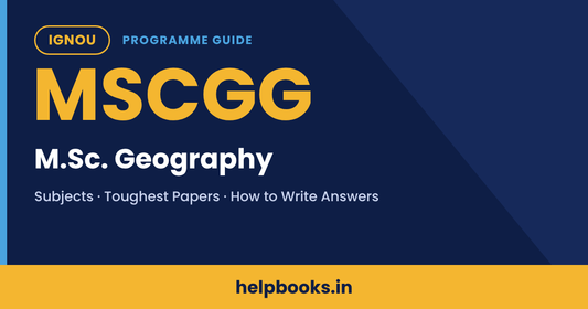 IGNOU MSCGG M.Sc. Geography programme guide - subjects, toughest papers and answer writing tips
