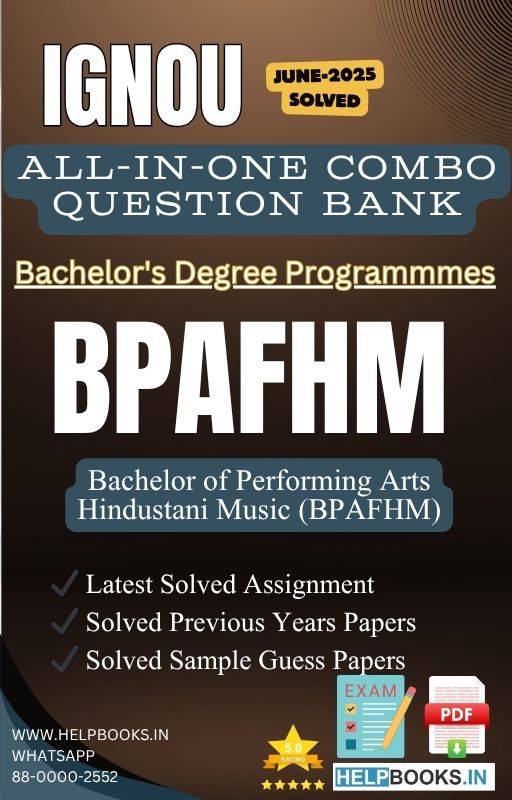 IGNOU All-in-One Exam Combo for Bachelor of Performing Arts (Hindustani Music) (BPAFHM) | All Previous Years Solved Papers, Guess Papers and Latest Assignment