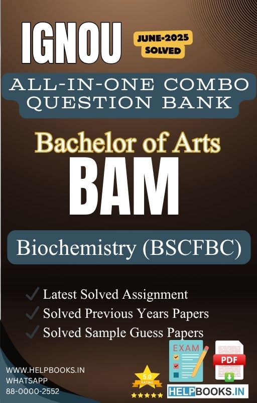 IGNOU All-in-One Exam Combo for Biochemistry (BSCFBC)	| All Previous Years Solved Papers, Guess Papers and Latest Assignment