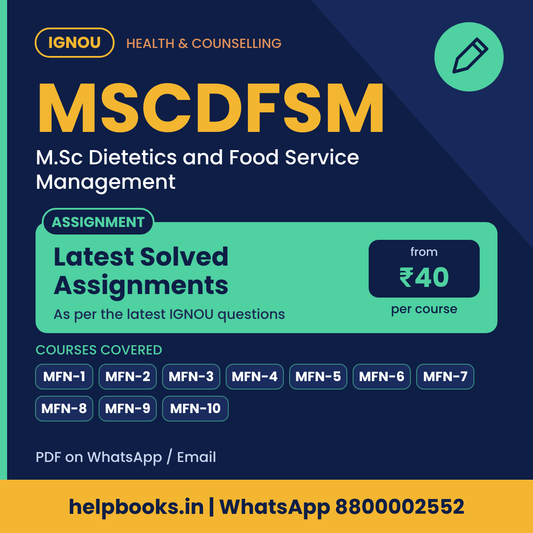IGNOU MSCDFSM Latest Solved Assignments - M.Sc Dietetics and Food Service Management