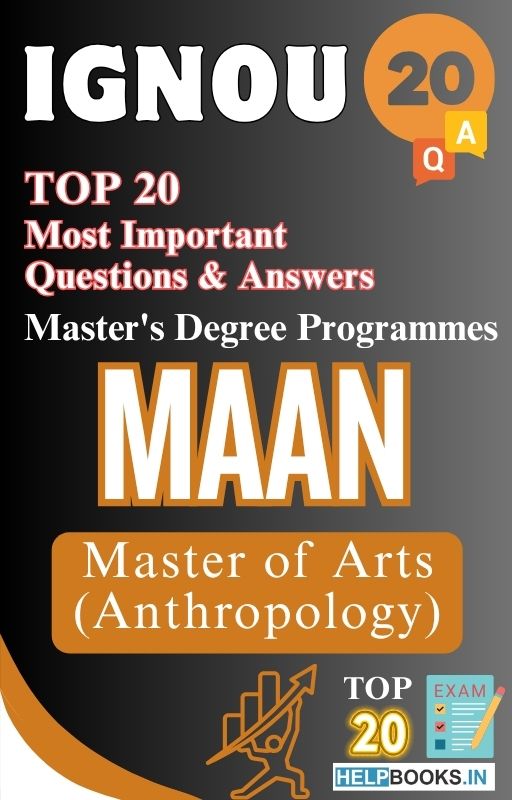 Master of Arts (Anthropology) (MAAN) | TOP20 Most Expected Important Questions with Answers for IGNOU Exam