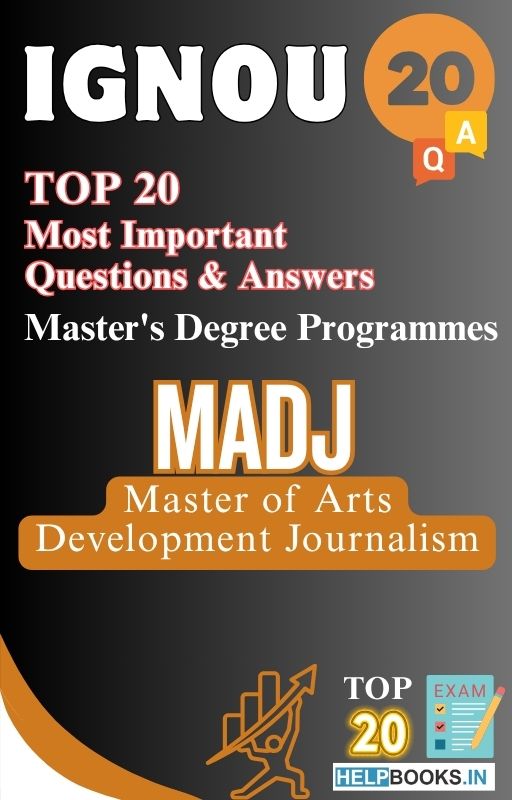Master of Arts (Development Journalism) (MADJ) | TOP20 Most Expected Important Questions with Answers for IGNOU Exam