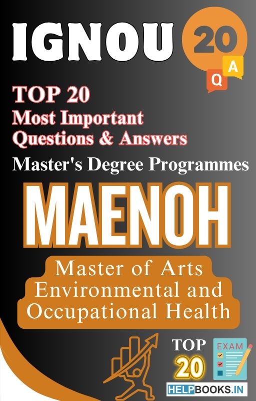 Master of Arts (Environmental and Occupational Health) (MAENOH) | TOP20 Most Expected Important Questions with Answers for IGNOU Exam