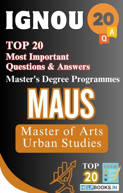 Master of Arts (Urban Studies) (MAUS) | TOP20 Most Expected Important Questions with Answers for IGNOU Exam