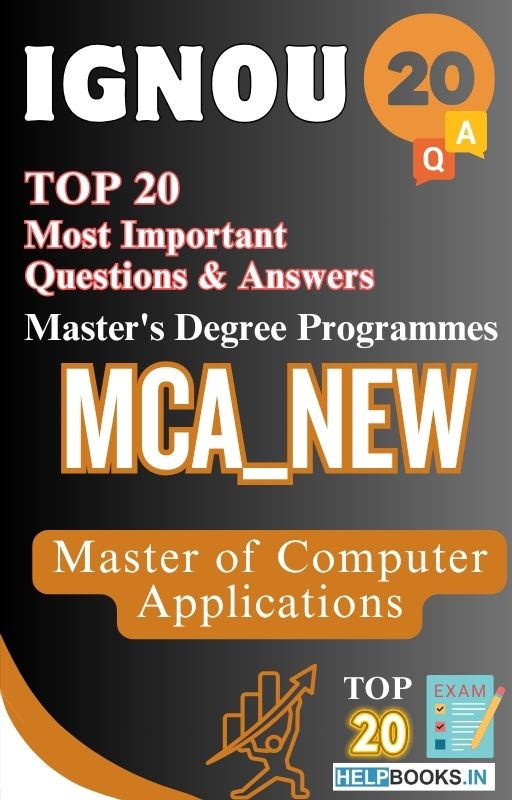Master of Computer Applications (MCA_NEW) | TOP20 Most Expected Important Questions with Answers for IGNOU Exam