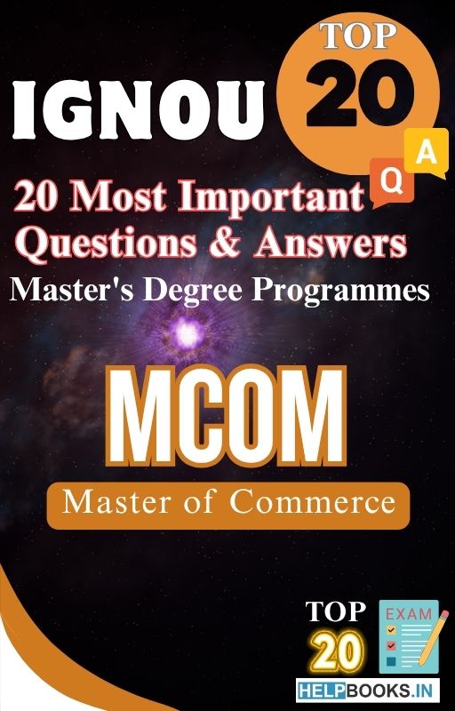Master of Commerce (MCOM) | TOP20 Most Expected Important Questions with Answers for IGNOU Exam