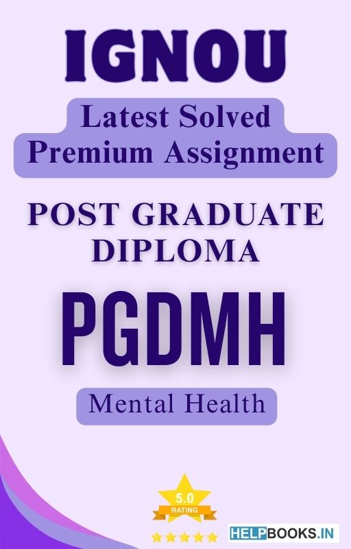 IGNOU PGDMH | Latest Solved Assignments - Mental Health