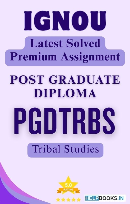 IGNOU PGDTRBS | Latest Solved Assignments - Tribal Studies