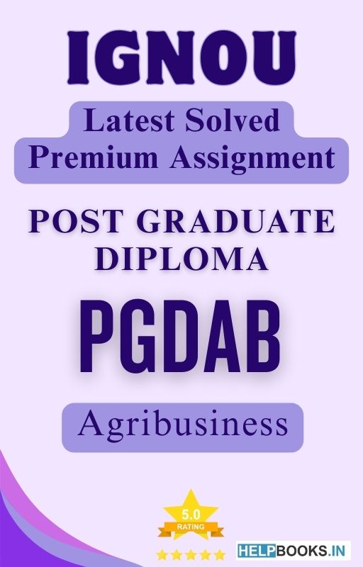 IGNOU PGDAB | Latest Solved Assignments - Agribusiness