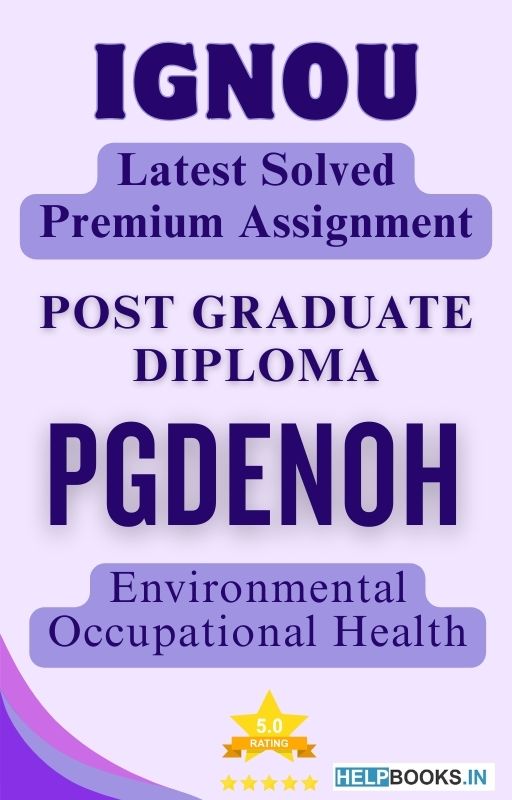 IGNOU PGDENOH | Latest Solved Assignments - Environmental Occupational Health