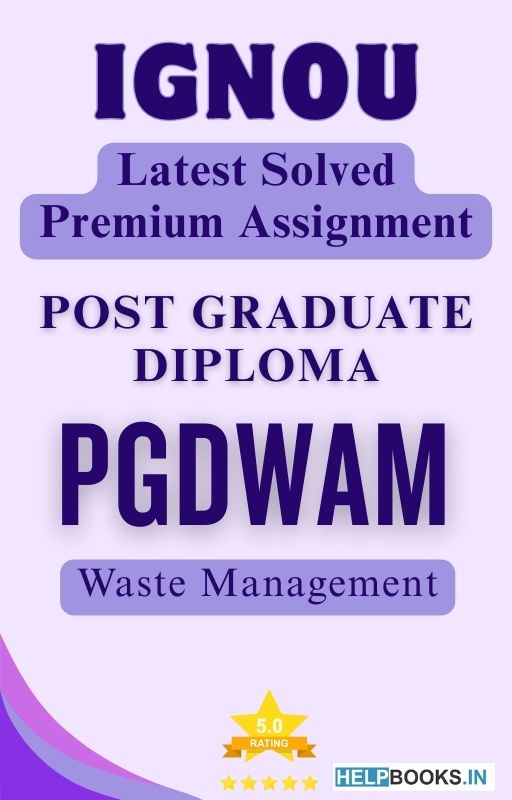 IGNOU PGDWAM | Latest Solved Assignments - Waste Management