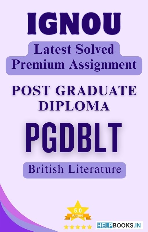 IGNOU PGDBLT | Latest Solved Assignments - British Literature