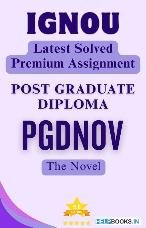 IGNOU PGDNOV | Latest Solved Assignments - The Novel