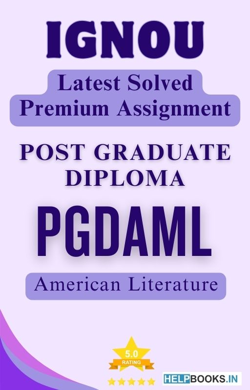 IGNOU PGDAML | Latest Solved Assignments - American Literature