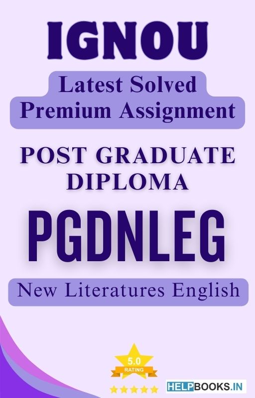 IGNOU PGDNLEG | Latest Solved Assignments - New Literatures English